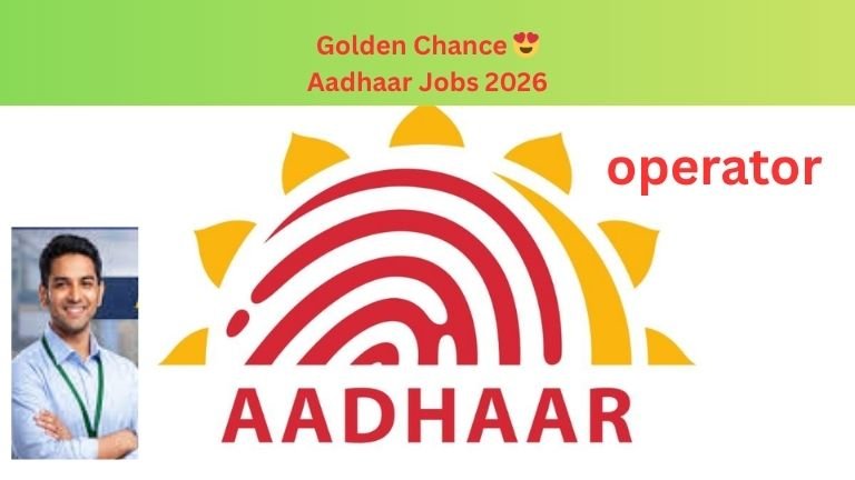 Aadhaar Operator Recruitment 2026